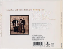 Load image into Gallery viewer, Muzsikás And Márta Sebestyén : Morning Star (CD, Album)