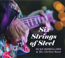 Load image into Gallery viewer, Duke Robillard & His All-Star Band : Six Strings Of Steel (CD)