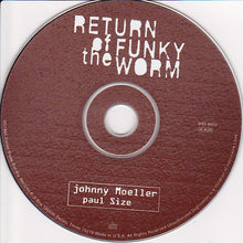 Load image into Gallery viewer, Johnny Moeller, Paul Size : Return Of The Funky Worm (CD, Album)