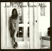 Load image into Gallery viewer, Various : Jazz For When You're Alone (CD, Comp)