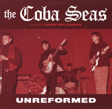 Load image into Gallery viewer, The Coba Seas : Unreformed (LP)