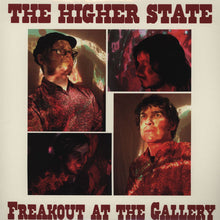 Load image into Gallery viewer, The Higher State : Freakout At The Gallery (LP, Album)
