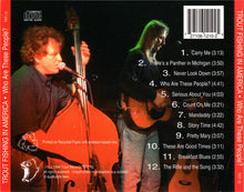 Load image into Gallery viewer, Trout Fishing In America : Who Are These People? (CD, Album)