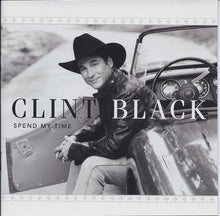 Load image into Gallery viewer, Clint Black : Spend My Time (CD, Album)