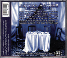 Load image into Gallery viewer, Cotton Mather : Cotton Is King (CD, Album)