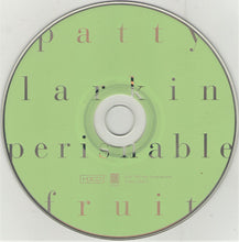 Load image into Gallery viewer, Patty Larkin : Perishable Fruit (HDCD, Album)