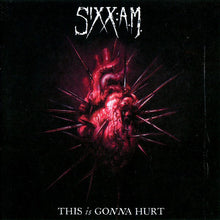 Load image into Gallery viewer, Sixx:A.M. : This Is Gonna Hurt (CD, Album)