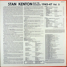 Load image into Gallery viewer, Stan Kenton And His Orchestra : The Uncollected 1945-1947 Vol. 5 (LP, Comp)
