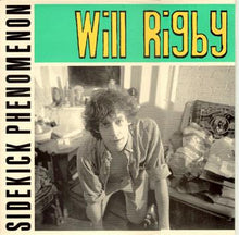 Load image into Gallery viewer, Will Rigby : Sidekick Phenomenon (LP, Album)