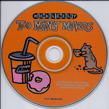 Load image into Gallery viewer, Michael Shelley : Too Many Movies (CD, Album)