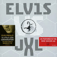 Load image into Gallery viewer, Elvis* vs. JXL* : A Little Less Conversation (CD, Single)