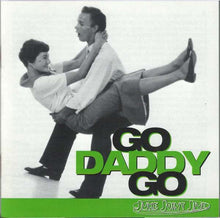 Load image into Gallery viewer, Various : Juke Joint Jive: Go Daddy Go (CD, Comp)