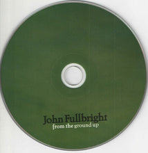 Load image into Gallery viewer, John Fullbright : From The Ground Up (CD, Album)