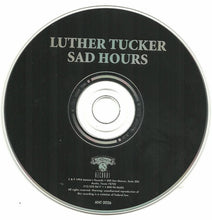 Load image into Gallery viewer, Luther Tucker : Sad Hours  (CD, Album)
