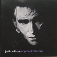 Load image into Gallery viewer, Justin Sullivan : Navigating By The Stars (CD, Album)