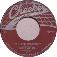 Load image into Gallery viewer, Little Walter And His Jukes* : My Babe / Roller Coaster (7", Single, Unofficial)