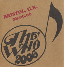 Load image into Gallery viewer, The Who : Bristol, U.K. - 28.06.06 (2xCD, Album)