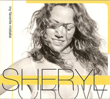 Load image into Gallery viewer, Sheryl Crow : My Favorite Mistake (CD, Single)