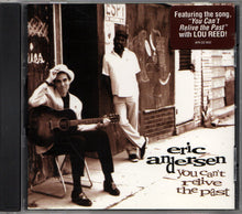 Load image into Gallery viewer, Eric Andersen (2) : You Can't Relive The Past (CD, Album)