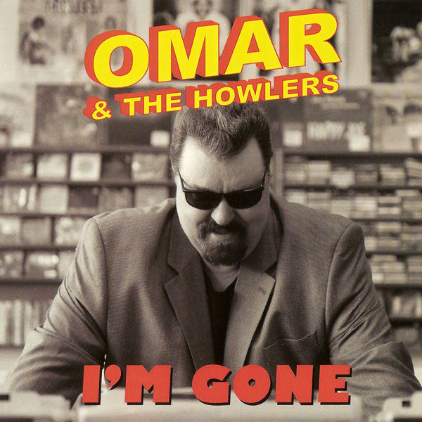 Omar And The Howlers : I'm Gone (CD, Album)