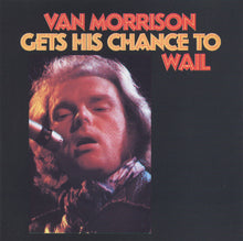 Load image into Gallery viewer, Van Morrison : Gets His Chance To Wail (CD, Unofficial)