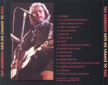 Load image into Gallery viewer, Van Morrison : Gets His Chance To Wail (CD, Unofficial)