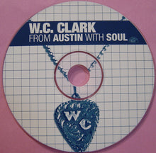 Load image into Gallery viewer, W. C. Clark : From Austin With Soul (CD, Album)