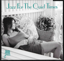 Load image into Gallery viewer, Various : Jazz For The Quiet Times (CD, Comp)