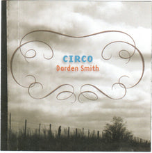Load image into Gallery viewer, Darden Smith : Circo (CD, Album)