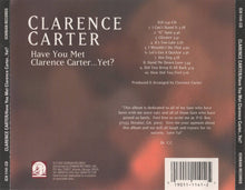 Load image into Gallery viewer, Clarence Carter : Have You Met Clarence Carter...Yet? (CD, Album)
