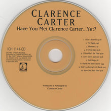 Load image into Gallery viewer, Clarence Carter : Have You Met Clarence Carter...Yet? (CD, Album)