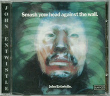 Load image into Gallery viewer, John Entwistle : Smash Your Head Against The Wall (CD, Album)