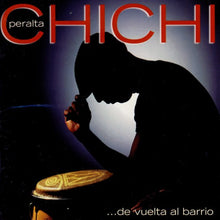 Load image into Gallery viewer, Chichi Peralta : ... De Vuelta Al Barrio (CD)