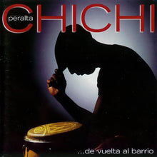 Load image into Gallery viewer, Chichi Peralta : ... De Vuelta Al Barrio (CD)