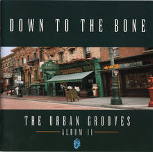 Load image into Gallery viewer, Down To The Bone : The Urban Grooves (Album II) (CD, Album)
