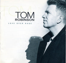 Load image into Gallery viewer, Tom Robinson : Love Over Rage (CD, Album)