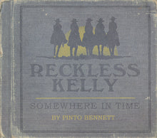 Load image into Gallery viewer, Reckless Kelly : Somewhere In Time (CD, Album)