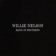 Load image into Gallery viewer, Willie Nelson : Band Of Brothers (CD, Album)