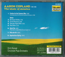 Load image into Gallery viewer, Erich Kunzel, Cincinnati Pops Orchestra : Aaron Copland: The Music Of America (CD, Comp)