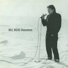 Load image into Gallery viewer, Bill Hicks : Relentless (CD, Album, RE, Dis)