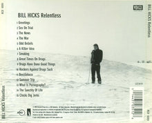 Load image into Gallery viewer, Bill Hicks : Relentless (CD, Album, RE, Dis)