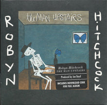 Load image into Gallery viewer, Robyn Hitchcock : The Man Upstairs (CD, Album)