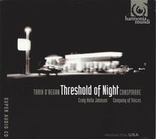 Load image into Gallery viewer, Tarik O'Regan - Conspirare, Craig Hella Johnson, Company Of Voices : Threshold Of Night (SACD, Hybrid, Multichannel, Album)