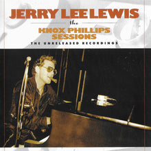 Load image into Gallery viewer, Jerry Lee Lewis : The Knox Phillips Sessions - The Unreleased Recordings (CD, Comp)