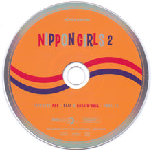 Load image into Gallery viewer, Various : Nippon Girls 2: Japanese Pop, Beat & Rock'N'Roll 1965-70 (CD, Comp, RM)