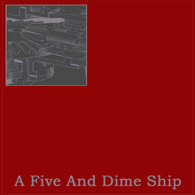 Load image into Gallery viewer, A Five And Dime Ship : A Five And Dime Ship (CD, Album)