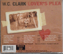 Load image into Gallery viewer, W. C. Clark : Lover's Plea (CD, Album)