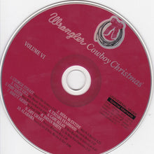 Load image into Gallery viewer, Various : Wrangler Cowboy Christmas Volume VI (CD, Album, Comp)