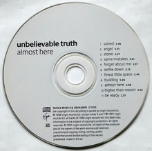 Load image into Gallery viewer, Unbelievable Truth : Almost Here (CD, Album, Enh)