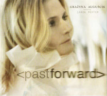 Load image into Gallery viewer, Grażyna Auguścik Featuring Jarek Bester* : Past Forward (CD, Album)